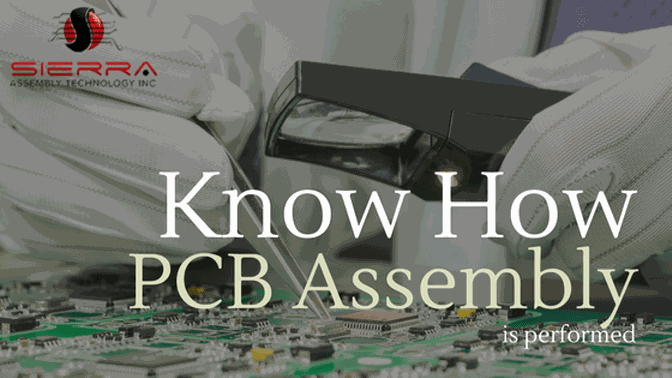 How Is PCB Assembly Performed? | Sierra Assembly